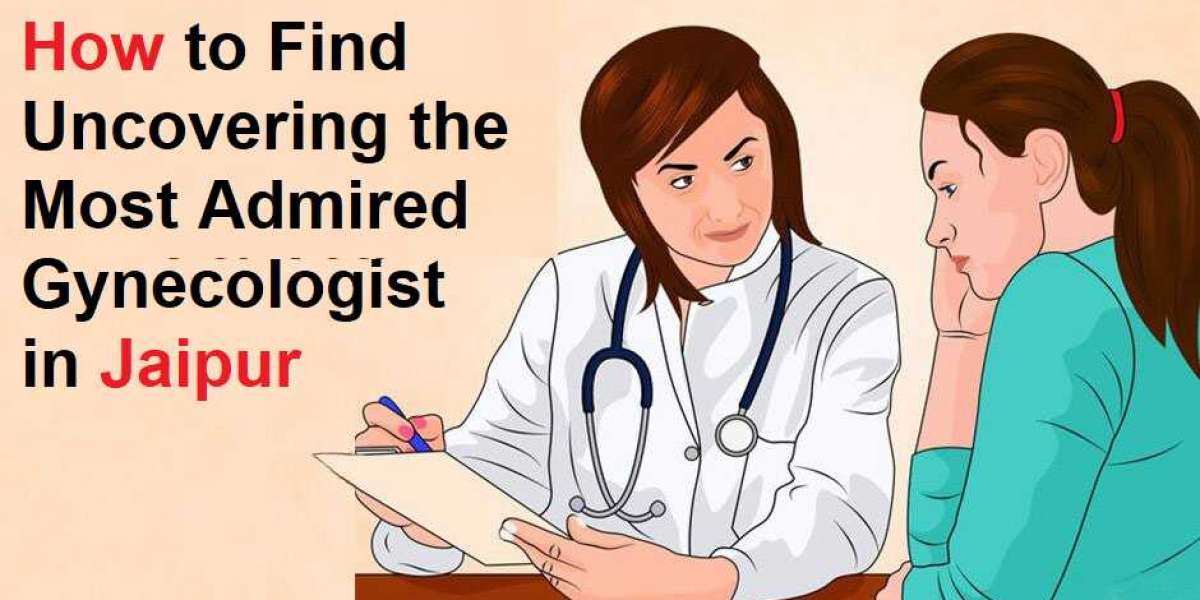 How to Find Uncovering the Most Admired Gynecologist in Jaipur
