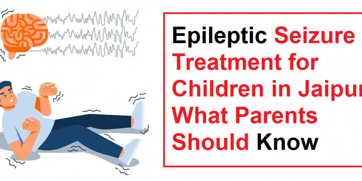 Epileptic Seizure Treatment for Children in Jaipur: What Parents Should Know
