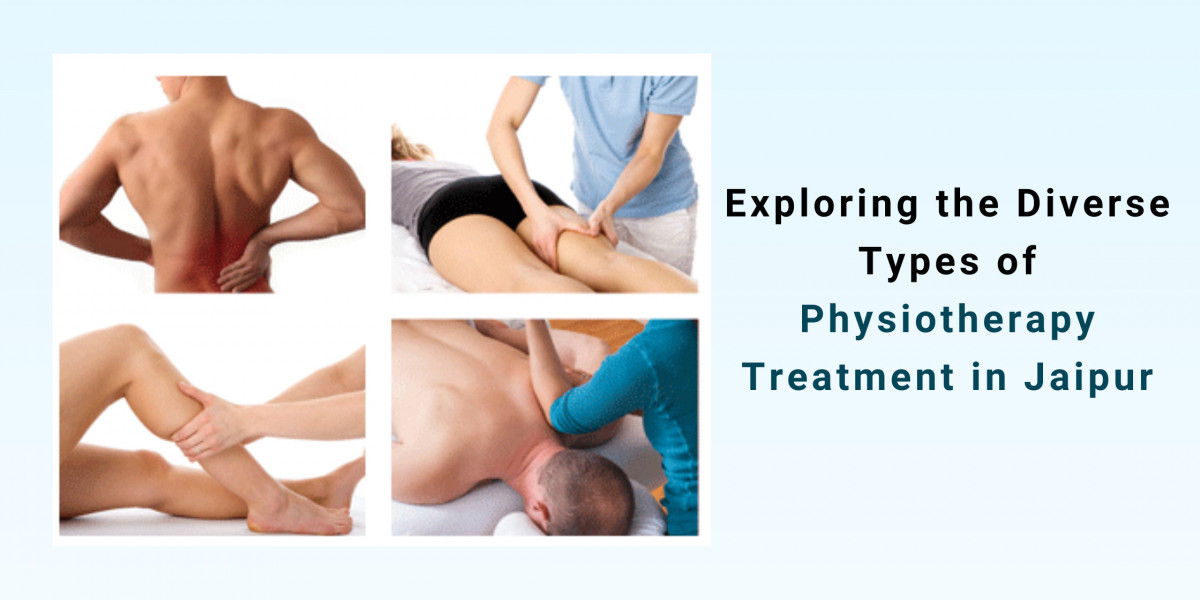 Exploring the Diverse Types of Physiotherapy Treatment in Jaipur