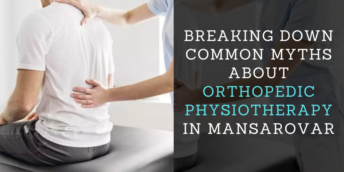 Breaking Down Common Myths about Orthopedic Physiotherapy in Mansarovar