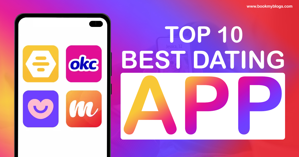 Top 10 Best Dating Apps in 2024: Find Your Best Match