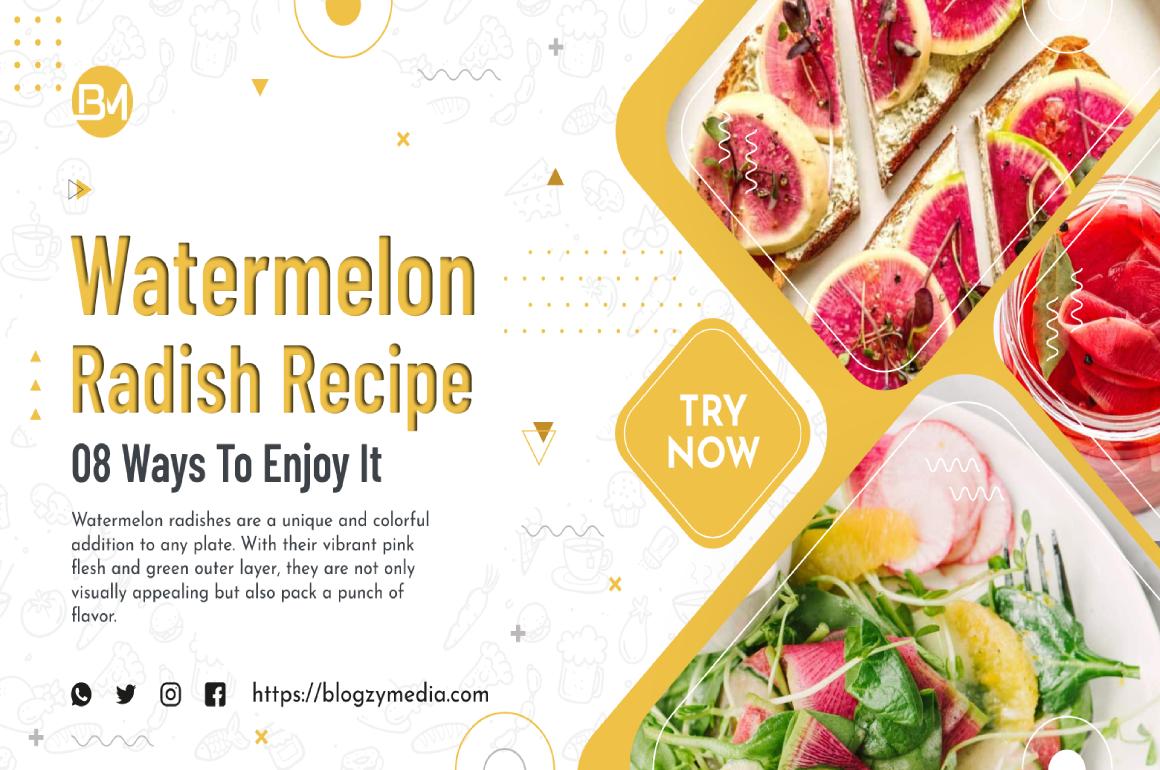 Watermelon Radish: Delicious & Mouthwatering Recipe (2024)