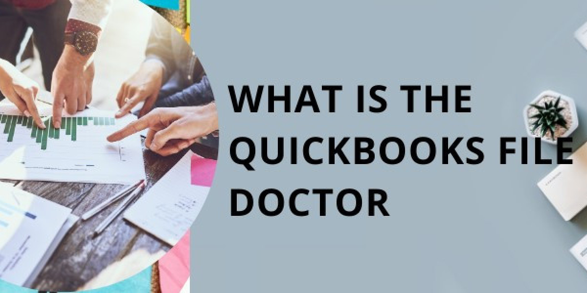 What is the QuickBooks File Doctor