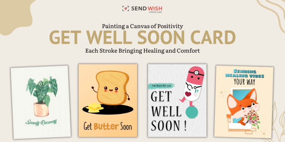 A Token of Care: The Significance of Get Well Soon Cards