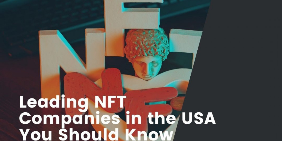 Leading NFT Companies in the USA You Should Know