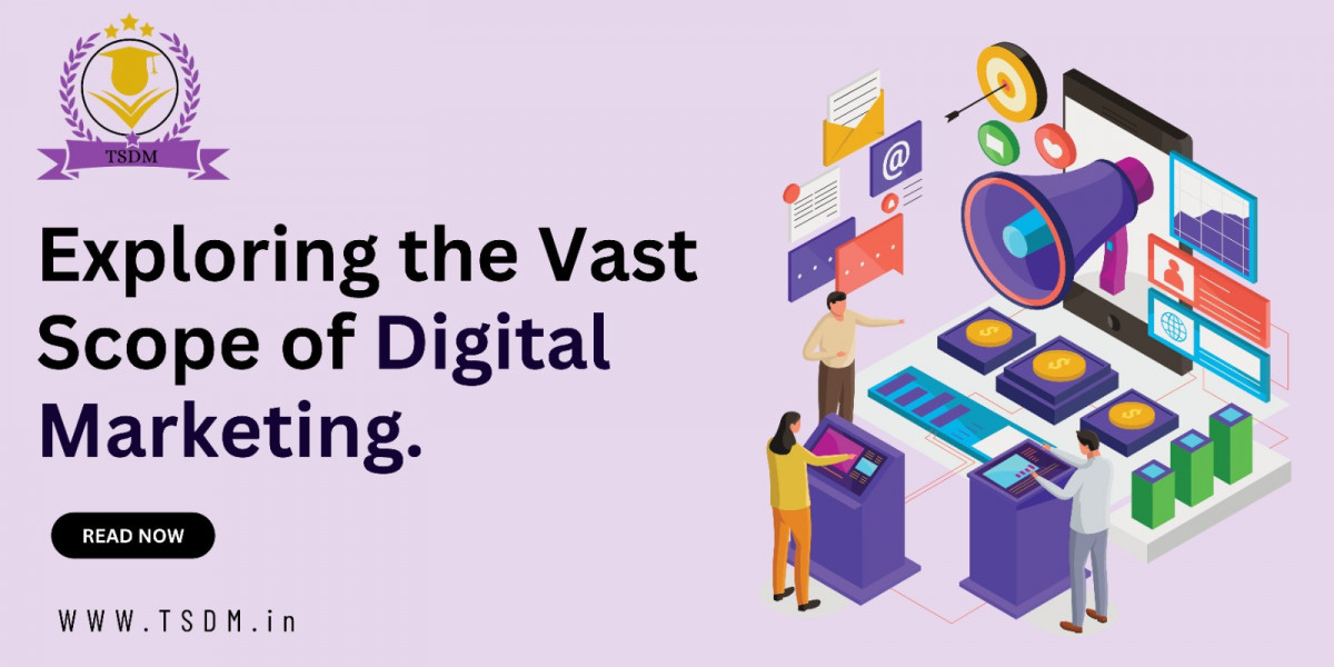 Exploring the Vast Scope of Digital Marketing
