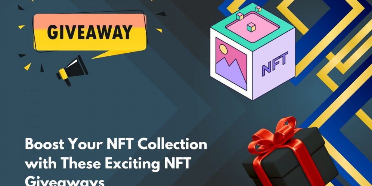 Exciting NFT Giveaways to Boost Your Collection