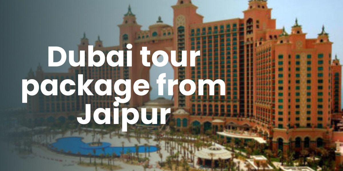 Explore the Best Dubai Tour Packages from Jaipur: A Complete Travel Guide